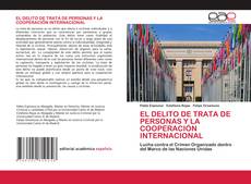 Copertina di EL DELITO DE TRATA DE PERSONAS Y LA COOPERACIÓN INTERNACIONAL