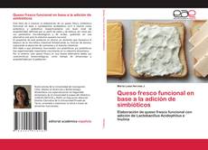 Copertina di Queso fresco funcional en base a la adición de simbióticos