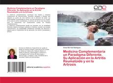 Portada del libro de Medicina Complementaria un Paradigma Diferente. Su Aplicación en la Artritis Reumatoide y en la Artrosis