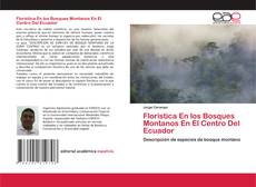 Floristica En los Bosques Montanos En El Centro Del Ecuador kitap kapağı
