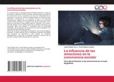 Copertina di La influencia de las emociones en la convivencia escolar