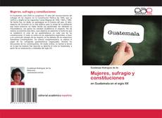 Copertina di Mujeres, sufragio y constituciones