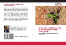 Copertina di Evolución institucional de la Mutualista Hospital Evangélico