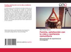 Familia, satisfacción con la vida y resiliencia comunitaria kitap kapağı