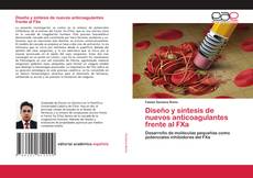 Copertina di Diseño y síntesis de nuevos anticoagulantes frente al FXa