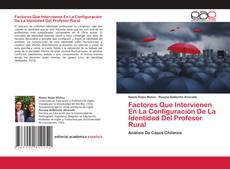 Copertina di Factores Que Intervienen En La Configuración De La Identidad Del Profesor Rural