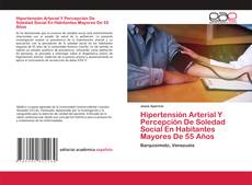 Copertina di Hipertensión Arterial Y Percepción De Soledad Social En Habitantes Mayores De 55 Años