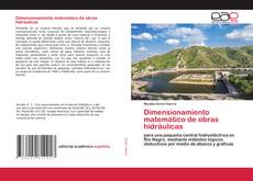Portada del libro de Dimensionamiento matemático de obras hidráulicas