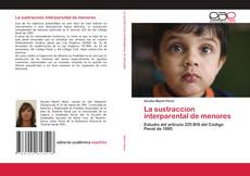 Portada del libro de La sustraccion interparental de menores
