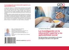 La investigación en la educación superior y su aplicabilidad social kitap kapağı