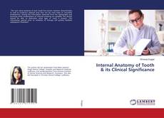 Copertina di Internal Anatomy of Tooth & its Clinical Significance