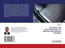 Copertina di Synthesis and Characterization of Mechanically Alloyed Powders