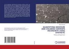 Copertina di QUANTIFYING MOISTURE AND CHLORIDE CONTENTS INCONCRETE USING SYNTHETIC