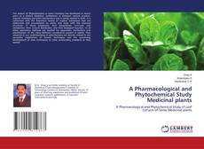 Copertina di A Pharmacological and Phytochemical Study Medicinal plants