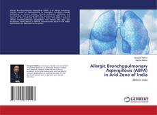 Copertina di Allergic Bronchopulmonary Aspergillosis (ABPA) in Arid Zone of India