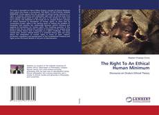 Copertina di The Right To An Ethical Human Minimum