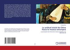 Copertina di La actitud inicial de China hacia la música extranjera