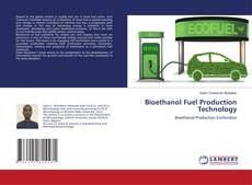 Copertina di Bioethanol Fuel Production Technology