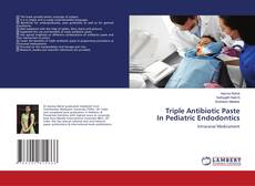 Copertina di Triple Antibiotic Paste In Pediatric Endodontics