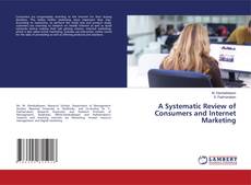Copertina di A Systematic Review of Consumers and Internet Marketing