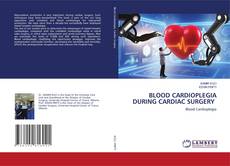 Copertina di BLOOD CARDIOPLEGIA DURING CARDIAC SURGERY