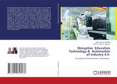 Copertina di Disruptive Education Technology & Automation of Industry 4.0