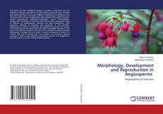 Copertina di Morphology, Development and Reproduction in Angiosperms