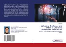 Copertina di Voluntary Disclosure and Internal Corporate Governance Mechanisms