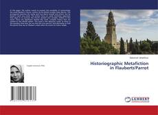 Copertina di Historiographic Metafiction in Flauberts'Parrot