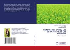 Copertina di Performance, Energy Use and Greenhouse Gas Emissions