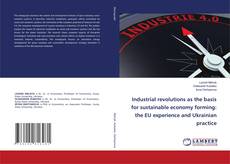 Copertina di Industrial revolutions as the basis for sustainable economy forming: the EU experience and Ukrainian practice