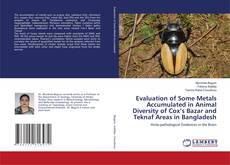 Copertina di Evaluation of Some Metals Accumulated in Animal Diversity of Cox’s Bazar and Teknaf Areas in Bangladesh