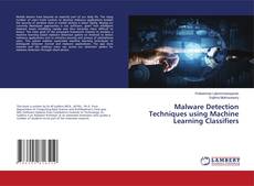 Copertina di Malware Detection Techniques using Machine Learning Classifiers