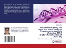Copertina di Morphometric study and Molecular identification of Chrysomya megacephala (Fabricius, 1794) (Diptera:Calliphoridae) of Dhaka city