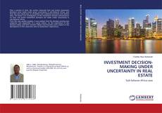 Copertina di INVESTMENT DECISION-MAKING UNDER UNCERTAINTY IN REAL ESTATE
