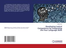 Copertina di Developing Lexical Competence by Integrating the Four Language Skills