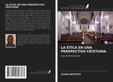 Bookcover of LA ÉTICA EN UNA PERSPECTIVA CRISTIANA