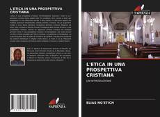 L'ETICA IN UNA PROSPETTIVA CRISTIANA的封面