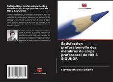 Обложка Satisfaction professionnelle des membres du corps professoral de HEI à SIQUIJOR