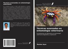 Portada del libro de Técnicas avanzadas en entomología veterinaria