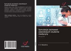 Copertina di Symulacja zachowań zawodowych studenta medycyny