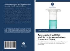 Обложка Zytomegalievirus (CMV)-Infektion unter reproduktiven Frauen von Dhaka