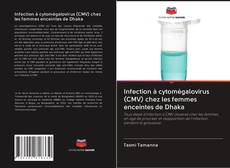 Buchcover von Infection à cytomégalovirus (CMV) chez les femmes enceintes de Dhaka