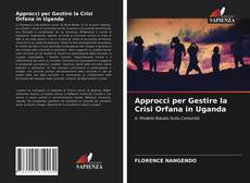 Borítókép a  Approcci per Gestire la Crisi Orfana in Uganda - hoz