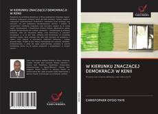 Portada del libro de W KIERUNKU ZNACZĄCEJ DEMOKRACJI W KENII