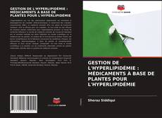 Bookcover of GESTION DE L'HYPERLIPIDÉMIE : MÉDICAMENTS À BASE DE PLANTES POUR L'HYPERLIPIDÉMIE