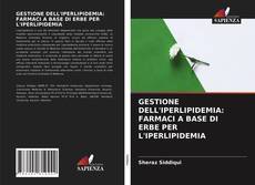 Portada del libro de GESTIONE DELL'IPERLIPIDEMIA: FARMACI A BASE DI ERBE PER L'IPERLIPIDEMIA