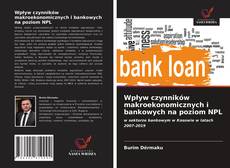 Buchcover von Wpływ czynników makroekonomicznych i bankowych na poziom NPL