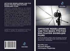 OPTISCHE MODELLERING VAN TCO BASIS FTO/TiO2 MULTILAYER DUIDELIJKE FILMS的封面