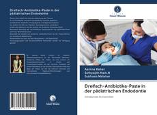 Dreifach-Antibiotika-Paste in der pädiatrischen Endodontie kitap kapağı